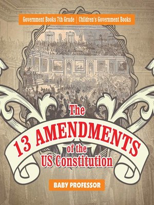 cover image of The 13 Amendments of the US Constitution